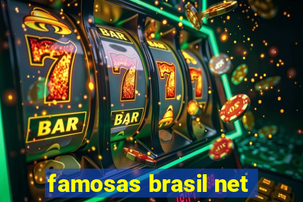 famosas brasil net